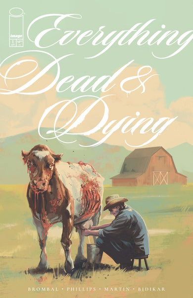 Everything Dead & Dying #1 (On Sale September 2025)