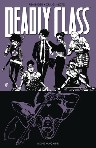 Deadly Class Volume 09 : Bone Machine Tpb