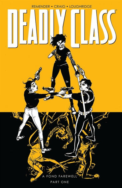 Deadly Class Volume 11 : A Fond Farewell Part One Tpb