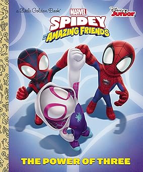 Spidey and His Amazing Friends - The Power of Three (Marvel) - Little Golden Book