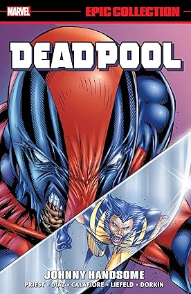Deadpool - Epic Collection - Johnny Handsome Tpb (2024)
