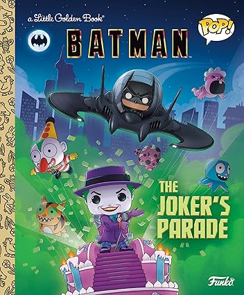 DC Batman - The Joker's Parade (Funko Pop!) - Little Golden Book