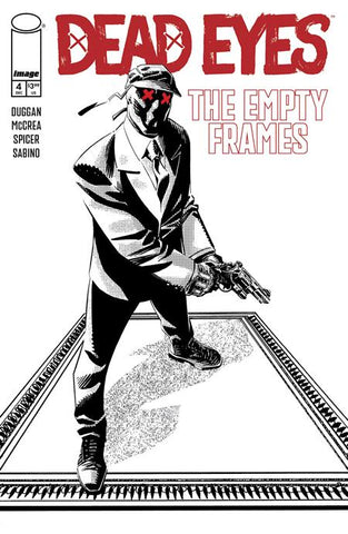DEAD EYES: THE EMPTY FRAMES #4 : John McCrea Cover A (2025)