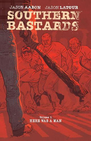 Southern Bastards Vol. 1: Here Was A Man TP