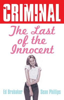 Criminal Vol 6 - The Last of the Innocent Tpb (2025 Edition)