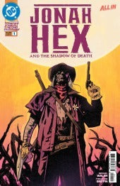 JONAH HEX AND THE SHADOW OF DEATH #1 : Michael Walsh Cover A   (2026)