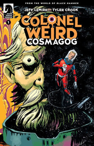 Colonel Weird: Cosmagog #1 (Cover B Lemire & Stewart)
