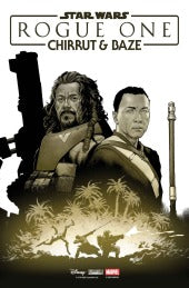 Star Wars: Rogue One – Chirrut & Baze #1   (On Sale Mid-August 2026)