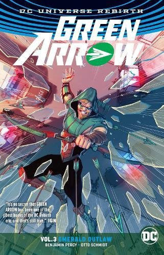 Green Arrow Vol 03 : Emerald Outlaw (Rebirth) Tpb