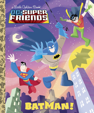 Batman! (DC Super Friends) - Little Golden Book