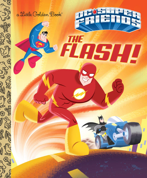 The Flash! (DC Super Friends) - Little Golden Book