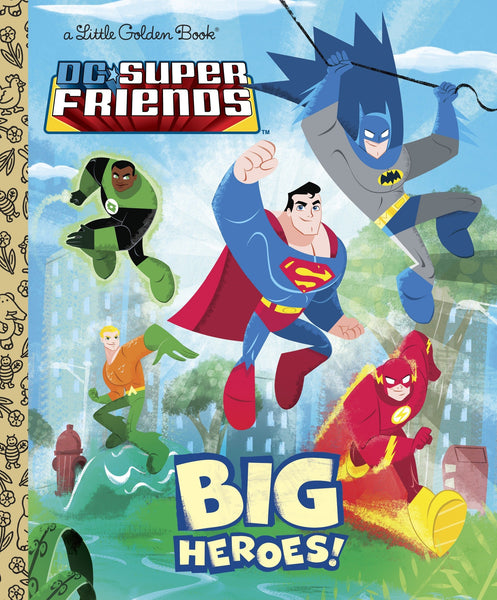 Big Heroes! (DC Super Friends) - Little Golden Book