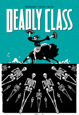 Deadly Class Volume 06 : This Is Not The End Tpb
