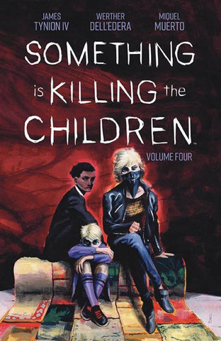 SOMETHING IS KILLING THE CHILDREN VOL 04 TPB