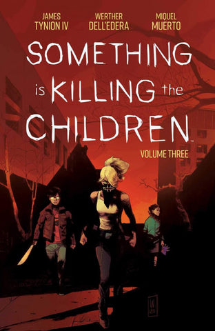 SOMETHING IS KILLING THE CHILDREN VOL 03 TPB